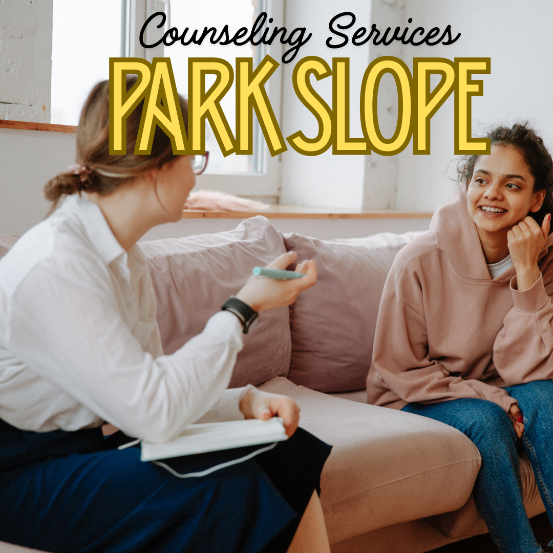 Exceptional Online Counseling Services Available in Park Slope, Manhattan.